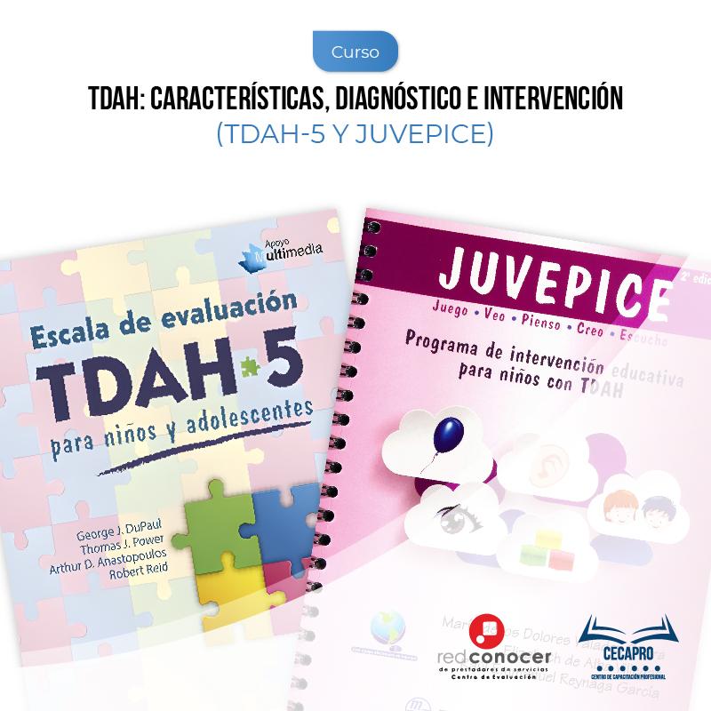 TDAH Características, Diagnóstico e Intervención